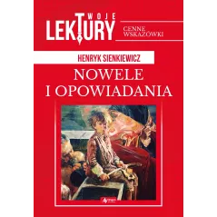 NOWELE I OPOWIADANIA TWOJE LEKTURY Henryk Sienkiewicz - Dragon