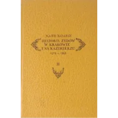 HISTORJA ŻYDÓW W KRAKOWIE I NA KAZIMIERZU 1304-1868 2