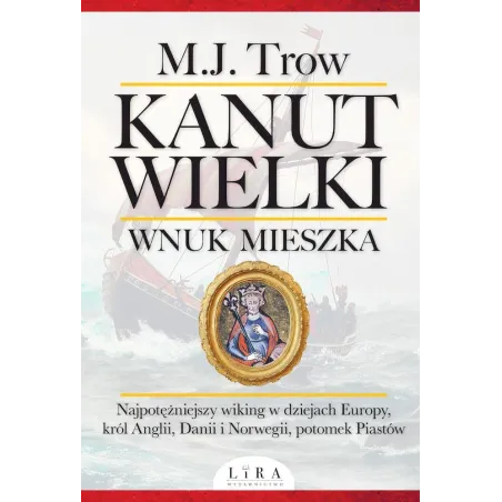 Kanut Wielki. Wnuk Mieszka