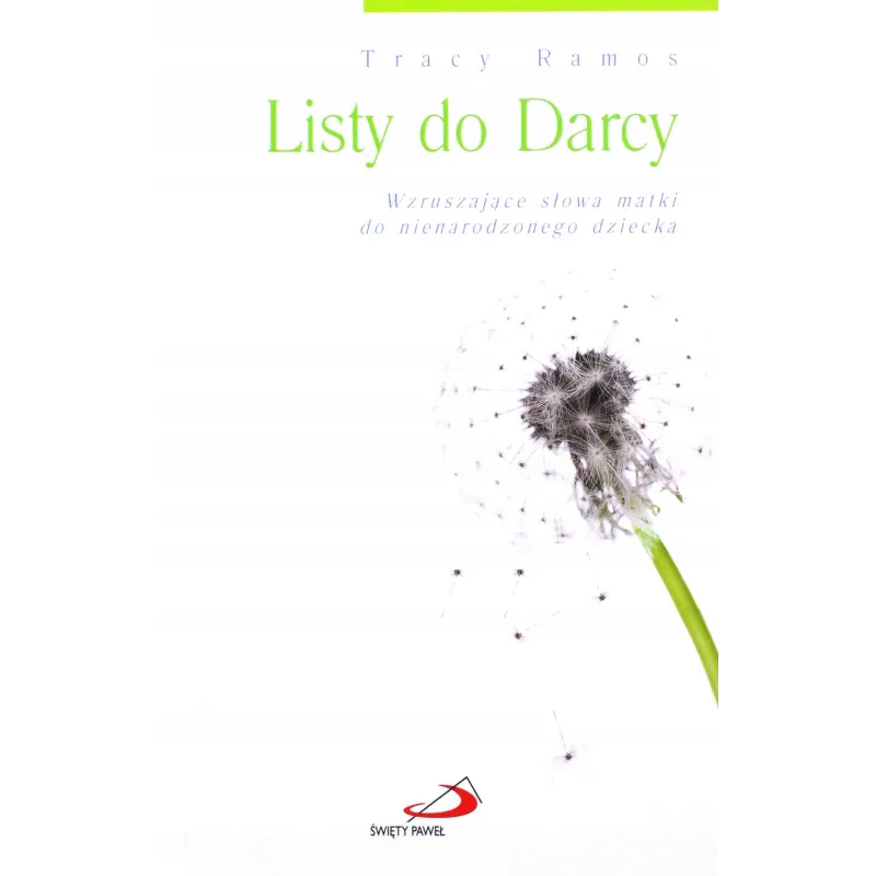 LISTY DO DARCY. WZRUSZAJĄCE SŁOWA MATKI DO NIENARODZONEGO DZIECKA