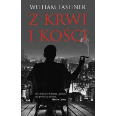 Z KRWI I KOŚCI William Lashner - Akurat