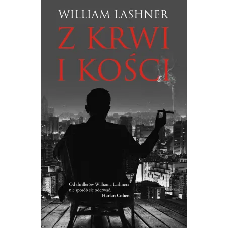 Z KRWI I KOŚCI William Lashner - Akurat