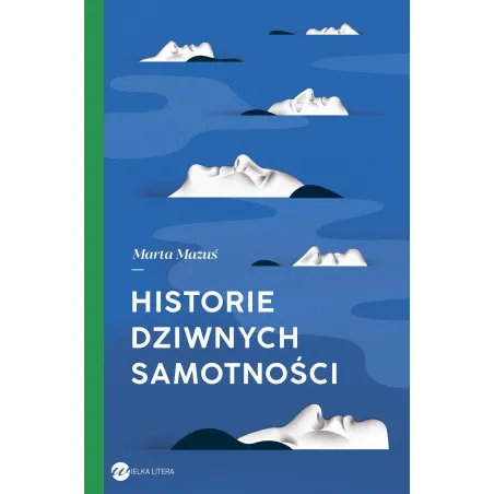 Historie Dziwnych Samotności Historie Dziwnych Samotności