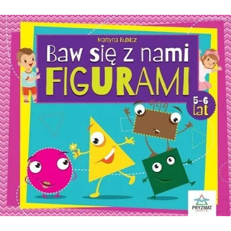 BAW SIĘ Z NAMI FIGURAMI 5-6 LAT Martyna Bubicz
