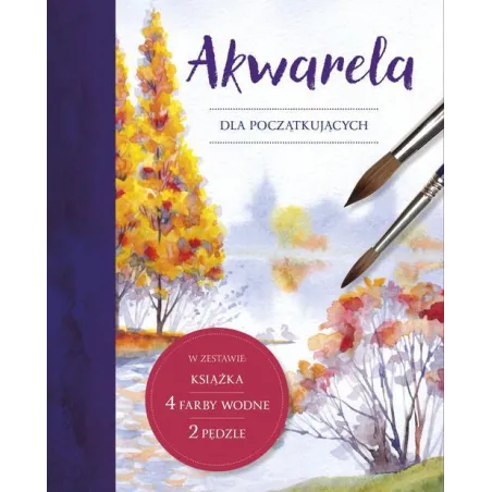 AKWARELA DLA POCZĄTKUJĄCYCH. KSIĄŻKA + AKCESORIA