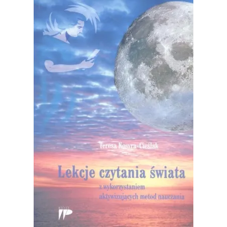 LEKCJA CZYTANIA ŚWIATA Z WYKORZYSTANIEM AKTYWIZUJĄCYCH METOD NAUCZANIA