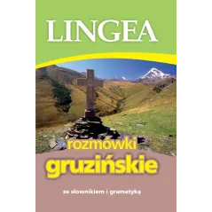 ROZMÓWKI GRUZIŃSKIE ZE SŁOWNIKIEM I GRAMATYKĄ