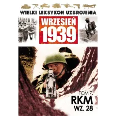 RKM WZ.28. WIELKI LEKSYKON UZBROJENIA WRZESIEŃ 1939