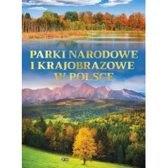 PARKI NARODOWE I KRAJOBRAZOWE W POLSCE