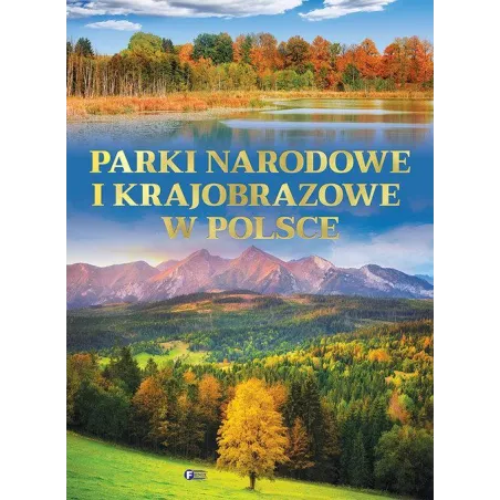 PARKI NARODOWE I KRAJOBRAZOWE W POLSCE