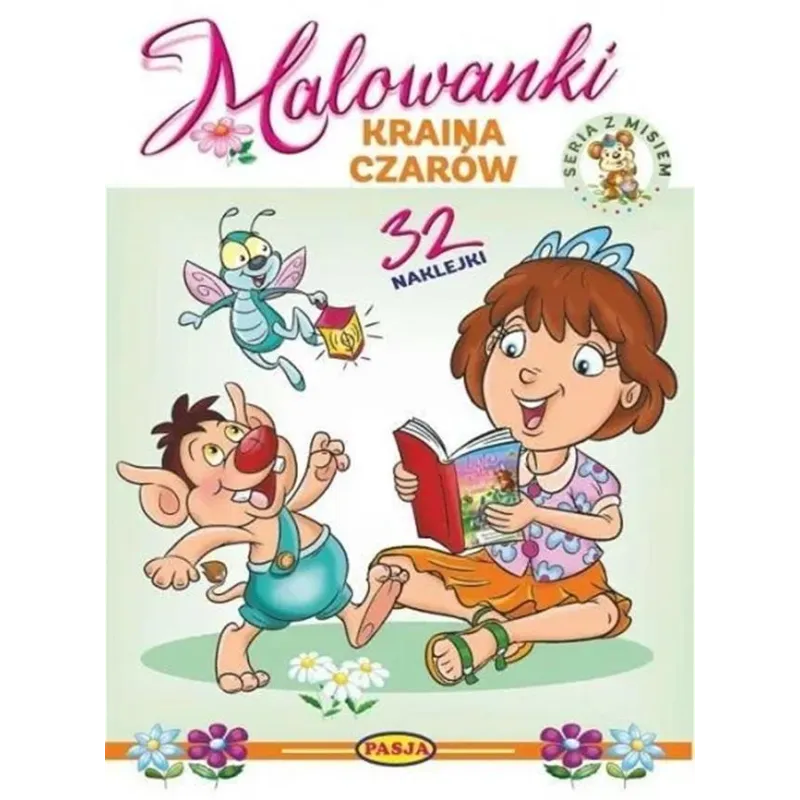 KRAINA CZARÓW. MALOWANKI Z NAKLEJKAMI