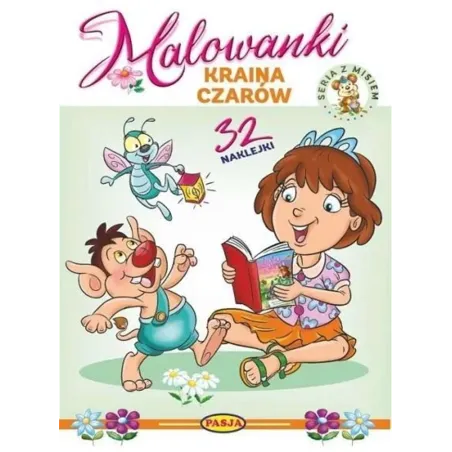 KRAINA CZARÓW. MALOWANKI Z NAKLEJKAMI