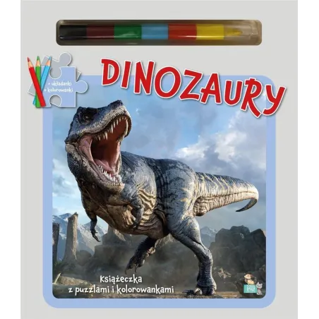 DINOZAURY. KSIĄŻECZKA Z PUZZLAMI I KOLOROWANKAMI
