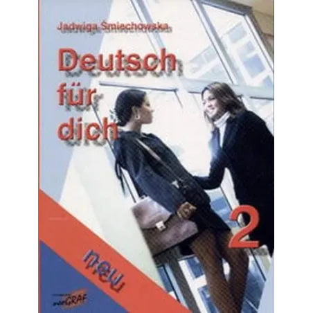 DEUTSCH FUR DICH 2 NEU. PODRĘCZNIK - Wydawnictwo neoGRAF