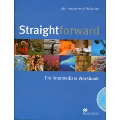 STRAIGHTFORWARD PRE-INTERMEDIATE WORKBOOK + CD. Matthew Jones, Philip Kerr - Macmillan