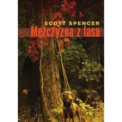 MĘŻCZYZNA Z LASU Scott Spencer - Muza