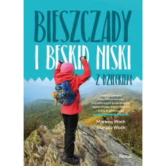 BIESZCZADY I BESKID NISKI Z DZIECKIEM