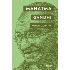 MAHATMA GANDHI. AUTOBIOGRAFIA
