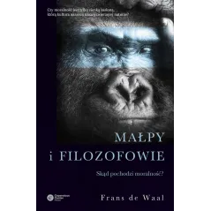 Małpy i filozofowie. Skąd pochodzi moralność wyd. 2 Frans de Waal