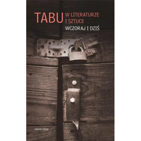 TABU W LITERATURZE I SZTUCE WCZORAJ I DZIŚ
