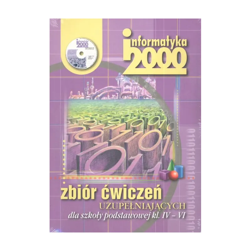 INFORMATYKA KL.4-6 ZBIÓR ĆWICZEŃ UZUPEŁNIAJĄCYCH +CD. 
