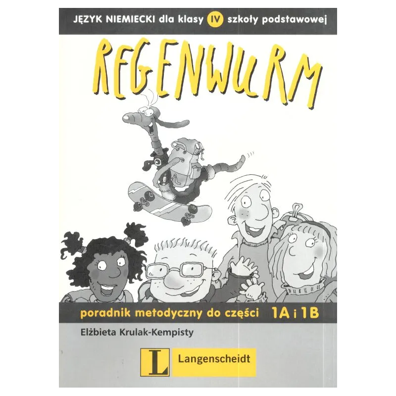 REGENWURM 1A/1B PORADNIK NAUCZYCIELA. Elżbieta Krulak-Kempisty