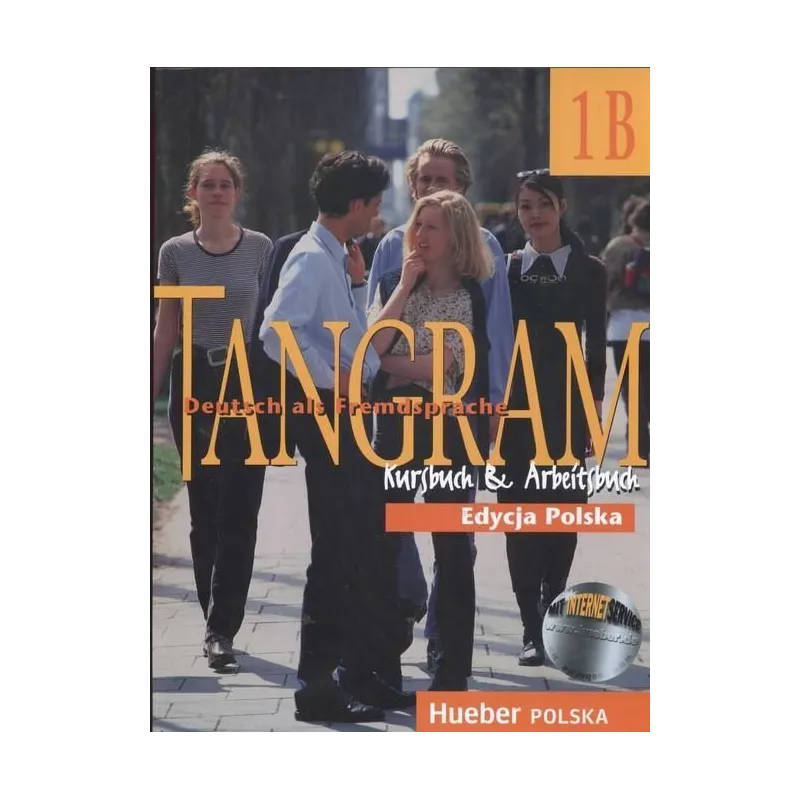 TANGRAM 1B. PODRĘCZNIK DO NAUKI JĘZYKA NIEMIECKIEGO DLA SZKÓŁ ŚREDNICH. Rosa-Maria Dallapiazza, Eduard von Jan, Til Schonherr