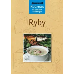 RYBY. KUCHNIA NA CO DZIEŃ I OD ŚWIĘTA. Stumpf Jens