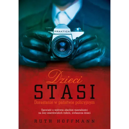 DZIECI STASI. DORASTANIE W PAŃSTWIE POLICYJNYM - Muza