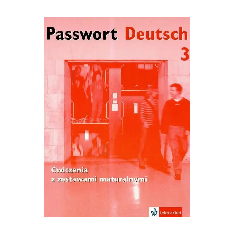 PASSWORT DEUTSCH 3. ĆWICZENIA + ZESTAWY MATURALNE +CD.