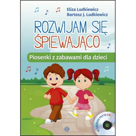 Rozwijam się śpiewająco  CD Eliza Ludkiewicz, Bartosz J. Ludkiewicz