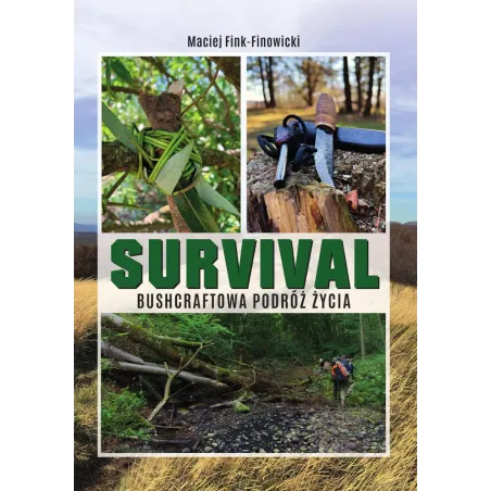 Survival. Bushcraftowa Podróż Życia