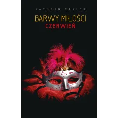 BARWY MIŁOŚCI CZERWIEŃ Kathryn Taylor - Akurat