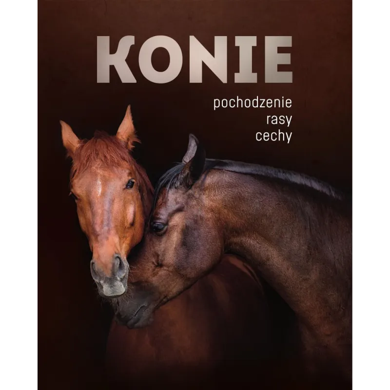 Konie. Pochodzenie rasy cechy Patrycja Zarawska,Ewa Walkowicz