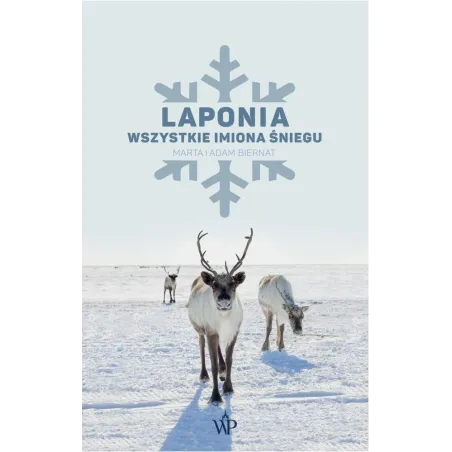 LAPONIA. WSZYSTKIE IMIONA ŚNIEGU - Poznańskie