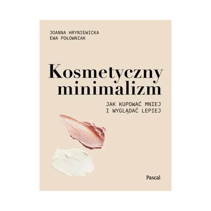 KOSMETYCZNY MINIMALIZM Joanna Hryniewicka
