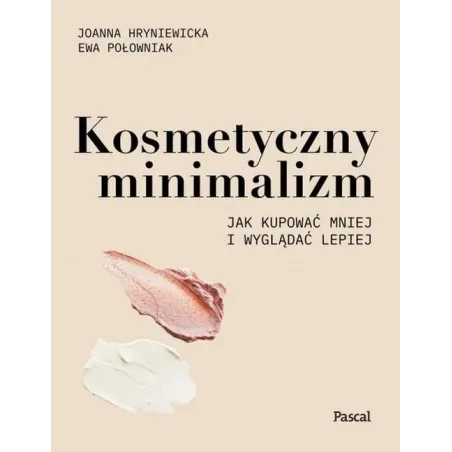 KOSMETYCZNY MINIMALIZM Joanna Hryniewicka