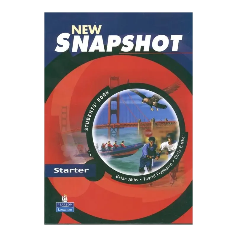  NEW SNAPSHOT STARTER PODRĘCZNIK JĘZYK ANGIELSKI  Brian Abbs, Ingrid Freebairn, Chris Barker
