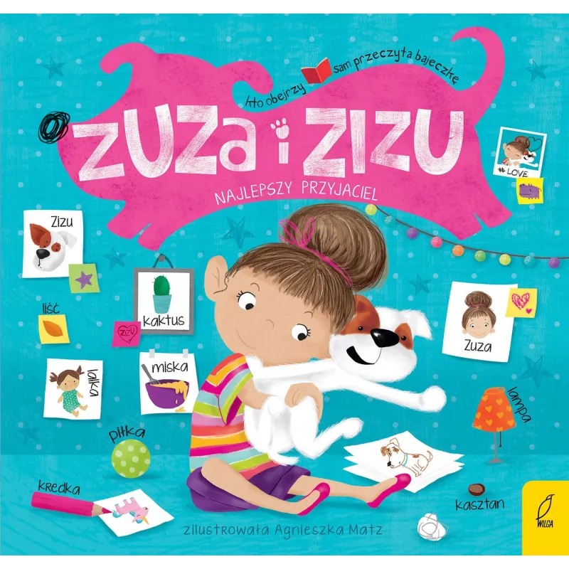 ZUZA I ZIZU. NAJLEPSZY PRZYJACIEL - Wilga