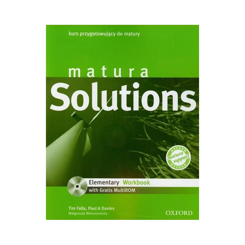 MATURA SOLUTIONS. KURS PRZYGOTOWUJĄCY DO MATURY +CD.  Tim Falla, Paul A Davies, Małgorzata Wieruszewska