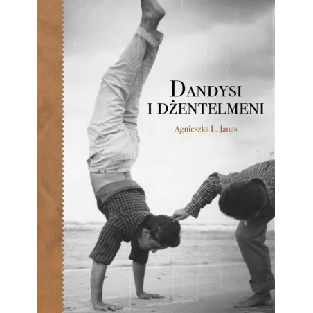 Dandysi I Dżentemeni Dandysi I Dżentemeni