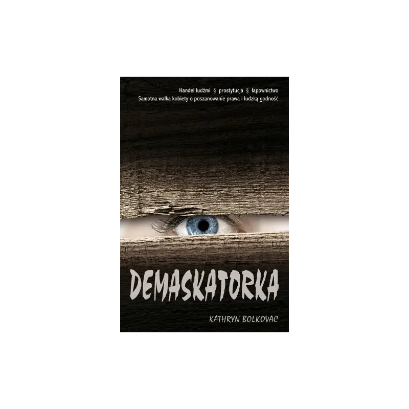 DEMASKATORKA Kathryn Bolkovac - Muza