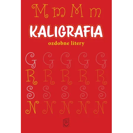 Kaligrafia. Ozdobne Litery Kaligrafia. Ozdobne Litery