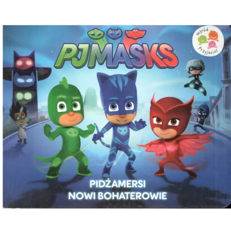 PJMASKS PIDŻAMERSI NOWI BOHATEROWIE - Media Service Zawada