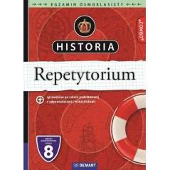 HISTORIA. REPETYTORIUM. EGZAMIN ÓSMOKLASISTY