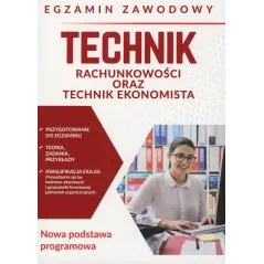 EGZAMIN ZAWODOWY. TECHNIK RACHUNKOWOŚCI ORAZ TECHNIK EKONOMISTA