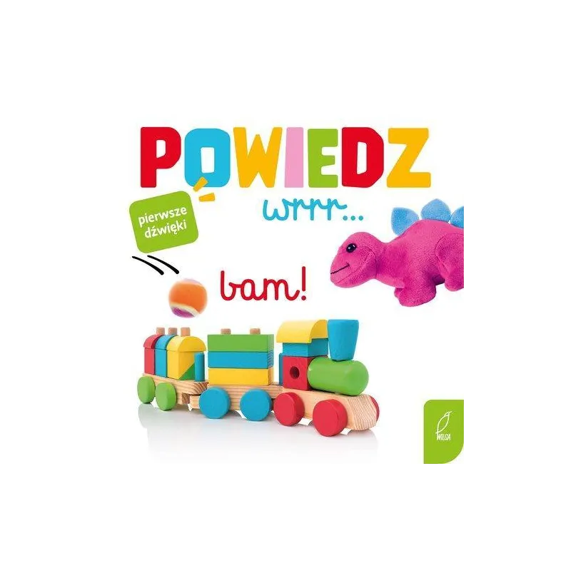 POWIEDZ WRRR... PIERWSZE DŹWIĘKI