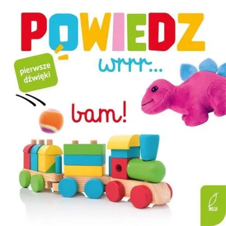 POWIEDZ WRRR... PIERWSZE DŹWIĘKI