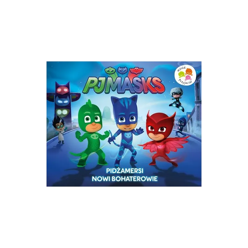 NOWI BOHATEROWIE PJMASKS PIDŻAMERSI - Media Service Zawada