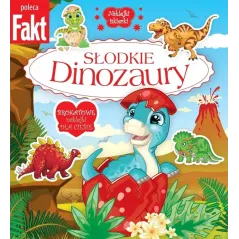 SŁODKIE DINOZAURY. KSIĄŻECZKA Z BROKATOWYMI NAKLEJKAMI